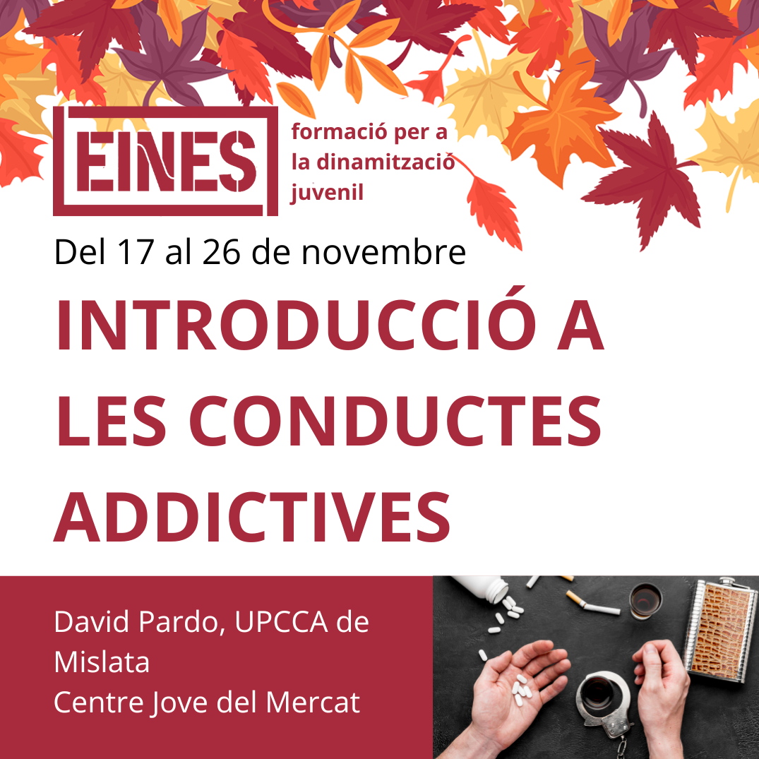 EINES tardor 2025 - Conductes addictives